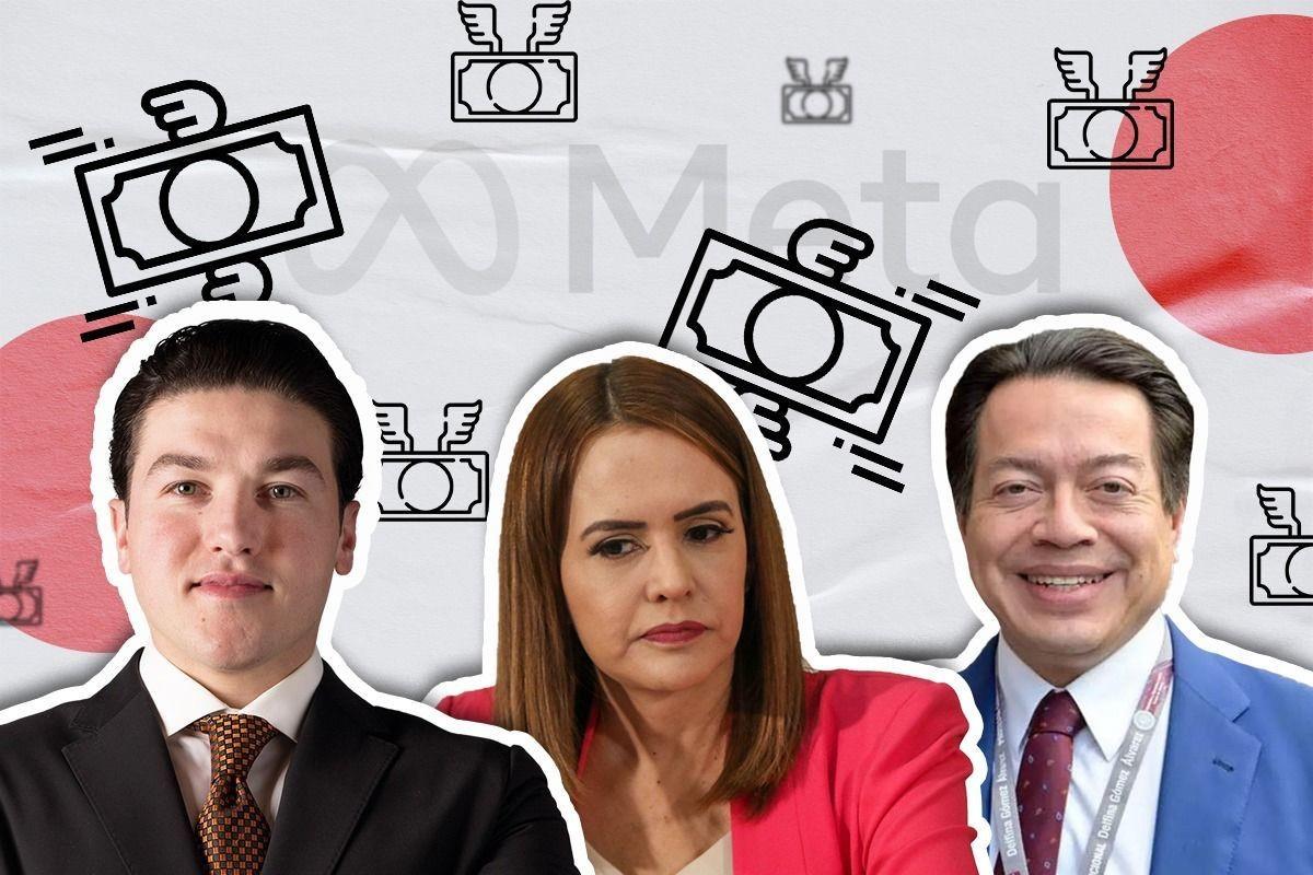 Samuel García, Clara Luz Flores Carrales y Mario Delgado, se encuentran entre los primeros lugares de políticos que más han invertido en Meta. Fuente: Sheila Gutiérrez Santana