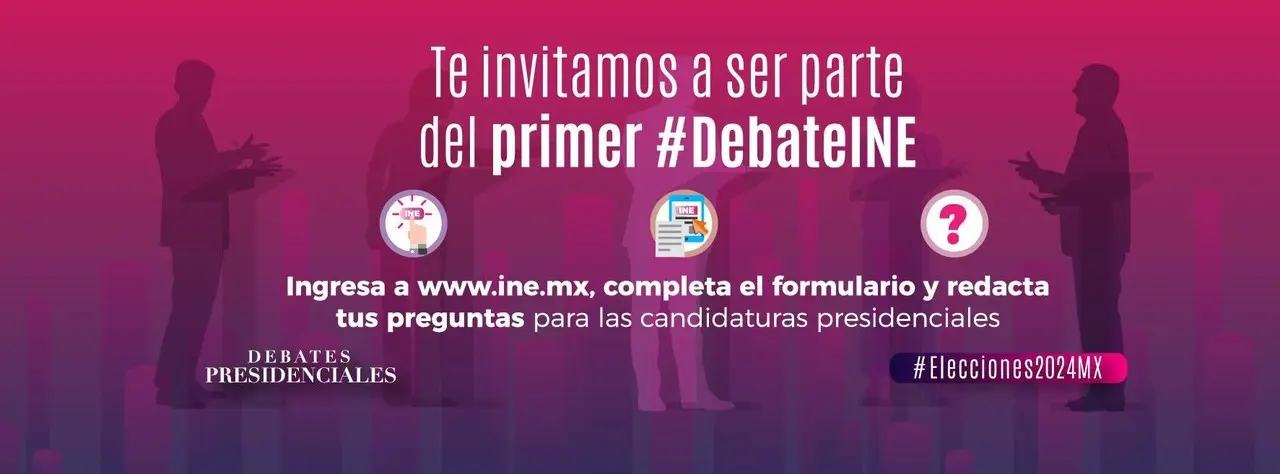 Invitan a dejar las preguntas para el primer debate presidencial. Foto de INE.