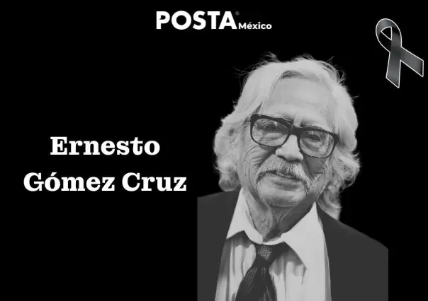 Muere Ernesto Gómez Cruz, actor de ´El Infierno´