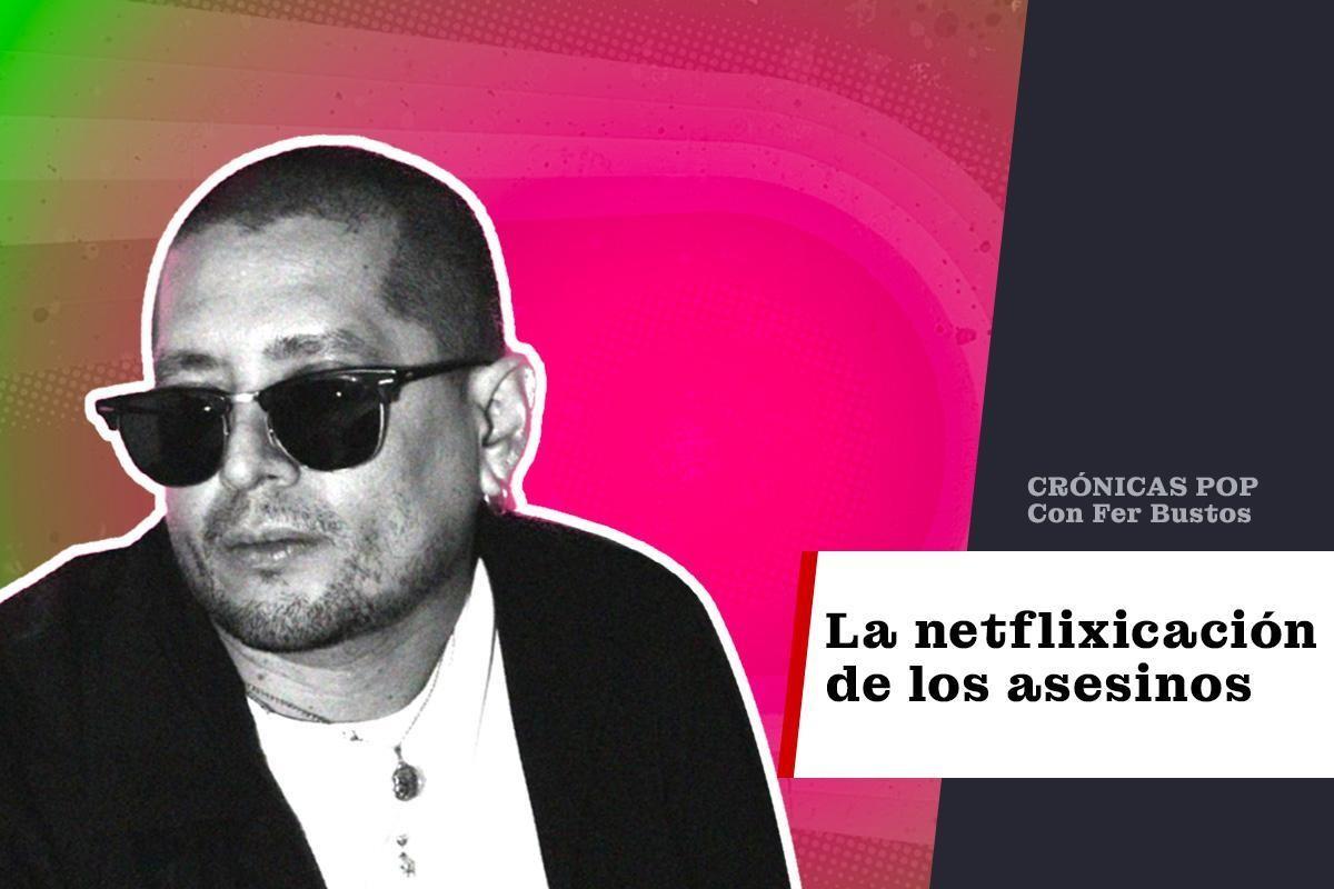 La netflixicación de los asesinos