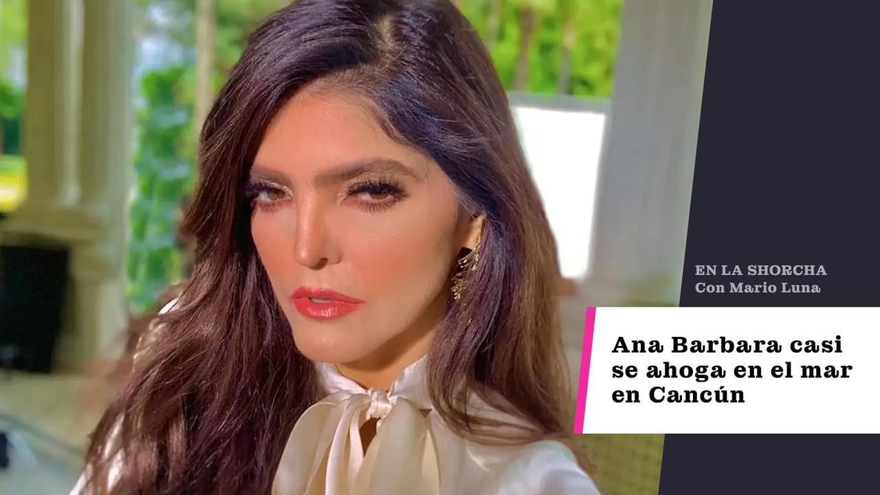 Ana Barbara casi se ahoga en el mar en Cancún