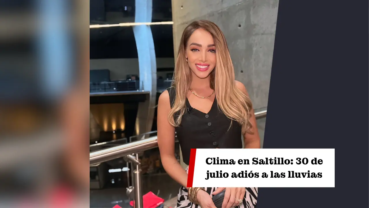 Gaby Lozoya reporta el pronóstico del clima en Saltillo / Foto: POSTA MX