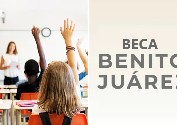 Beca Benito Juárez: Estos documentos digitales necesitas para inscribirte en septiembre