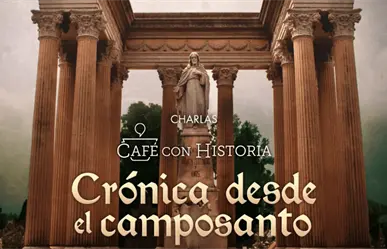 Café con Historia, un recorrido por la historia de los panteones en Nuevo León