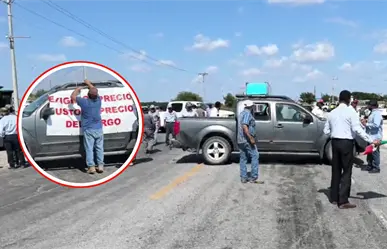 Paro nacional de agricultores ¿cuáles carreteras están bloqueadas en Tamaulipas?
