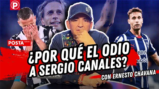 ¿Injusticia contra Sergio Canales? El análisis de Ernesto Chavana